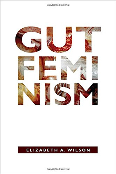 Gut Feminism (Next Wave: New Directions in Women's Studies)