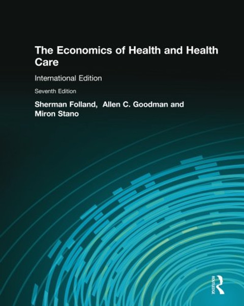 The Economics of Health and Health Care: Pearson International Edition