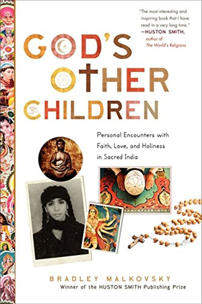 God's Other Children: Personal Encounters with Faith, Love, and Holiness in Sacred India
