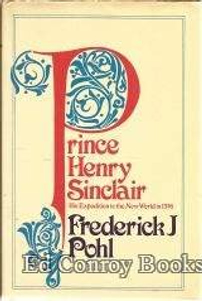 Prince Henry Sinclair: His Voyage to the New World in 1398