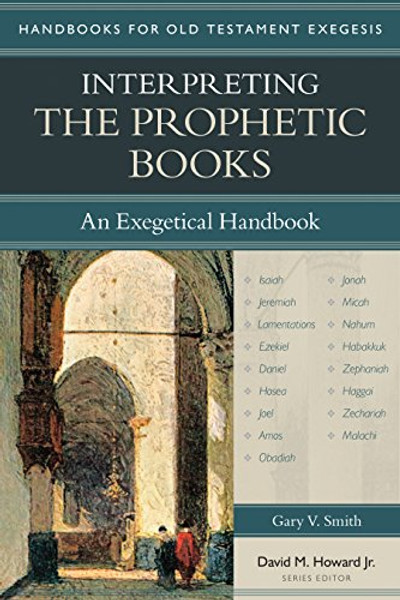 Interpreting the Prophetic Books: An Exegetical Handbook (Handbooks for Old Testament Exegesis)