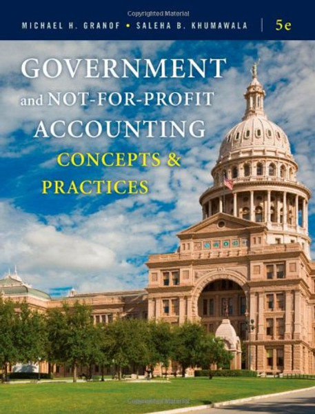 Government and Not-for-Profit Accounting: Concepts and Practices