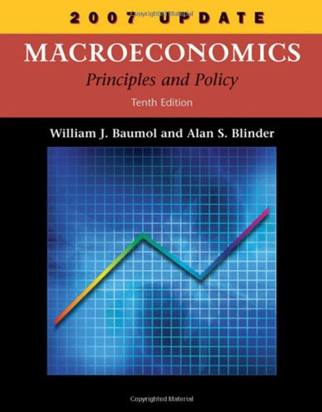 Macroeconomics: Principles and Policy, 2007 Update