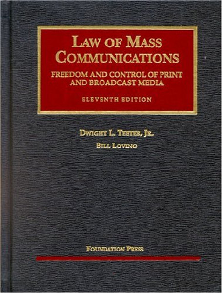 Law of Mass Communications: Freedom and Control of Print and Broadcast Media