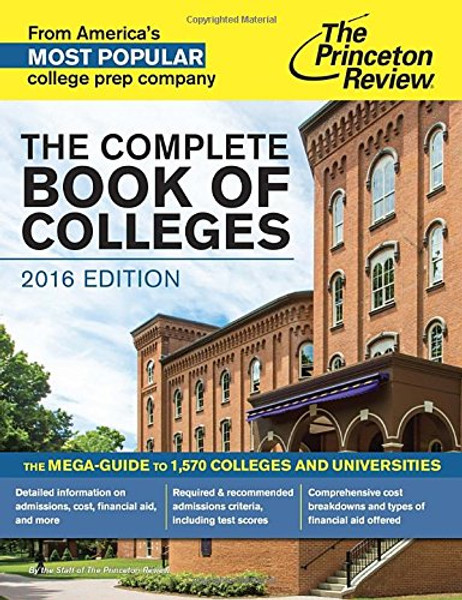 The Complete Book of Colleges, 2016 Edition: The Mega-Guide to 1,570 Colleges and Universities (College Admissions Guides)