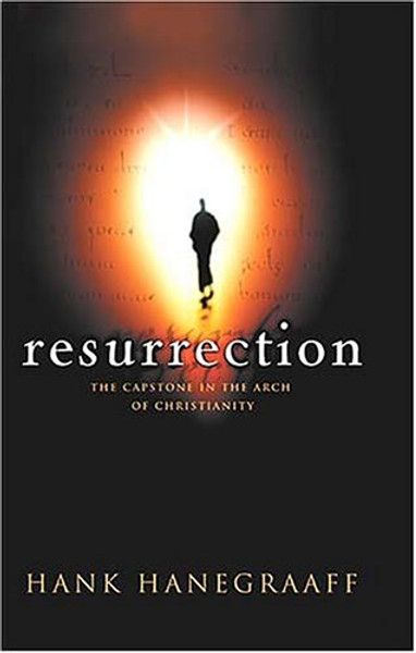 Resurrection The Capstone In The Arch Of Christianity