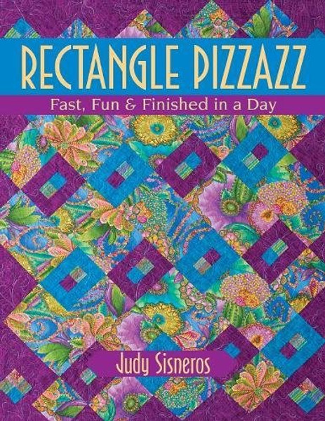 Rectangle Pizzazz: Fast, Fun & Finished in a Day