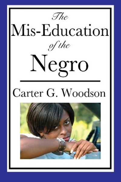 The Mis-Education of the Negro