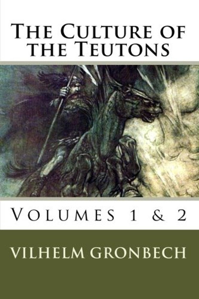40180: The Culture of the Teutons: Volumes 1 and 2