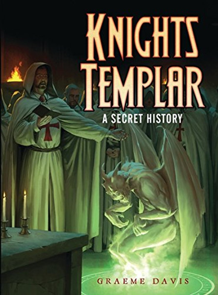 Knights Templar: A Secret History (Dark Osprey)