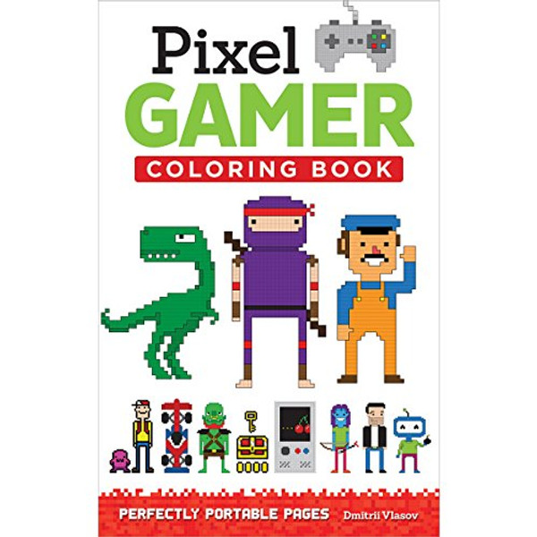 Pixel Gamer Coloring Book: Perfectly Portable Pages (On the Go) (On-the-go Coloring Book)