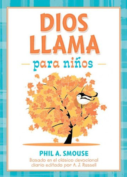 Dios llama para nios:  Basado en el clsico devocional diario editado por A. J. Russell (Spanish Edition)