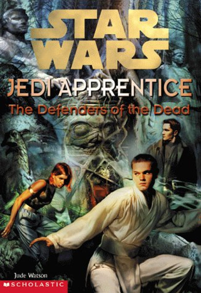The Defenders of the Dead (Star Wars: Jedi Apprentice, Book 5)