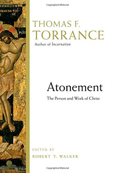 Atonement: The Person and Work of Christ