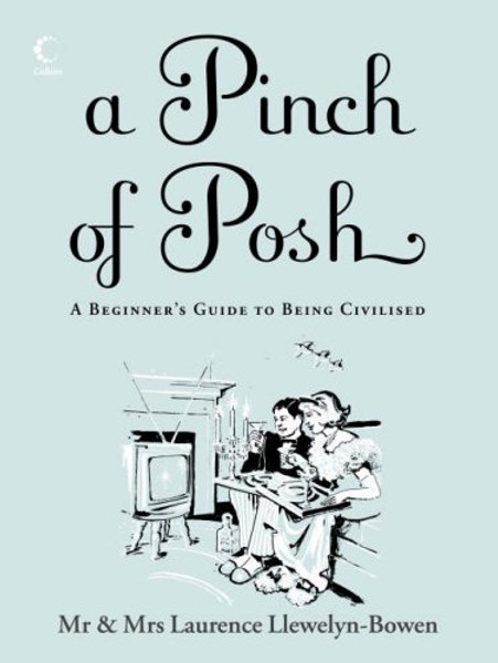 A Pinch of Posh: A Beginner's Guide to Being Civilised