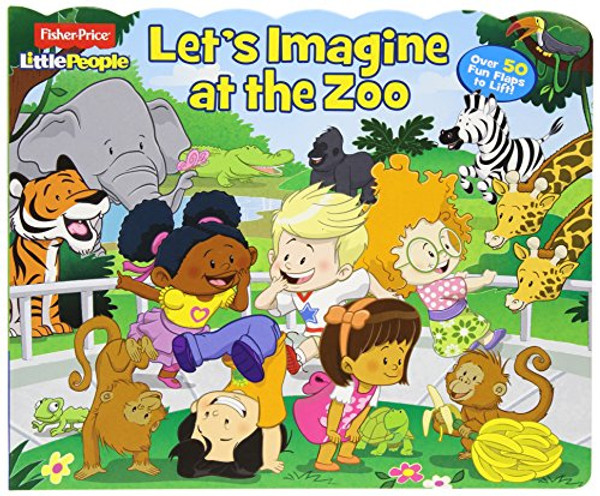 Fisher-Price Little People: Let's Imagine at the Zoo (Lift-the-Flap)