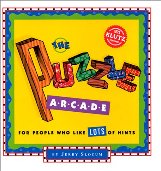 The Puzzle Arcade: For People Who Like Lots of Hints