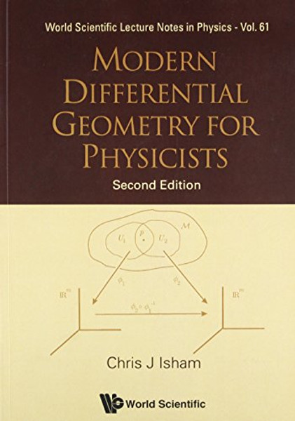 Modern Differential Geometry for Physicists (World Scientific Lecture Notes in Physics)