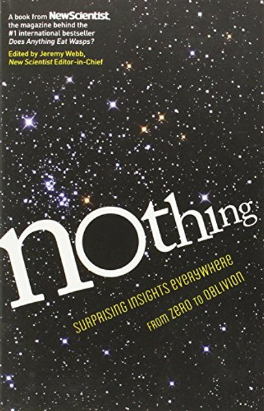 Nothing: Surprising Insights Everywhere from Zero to Oblivion