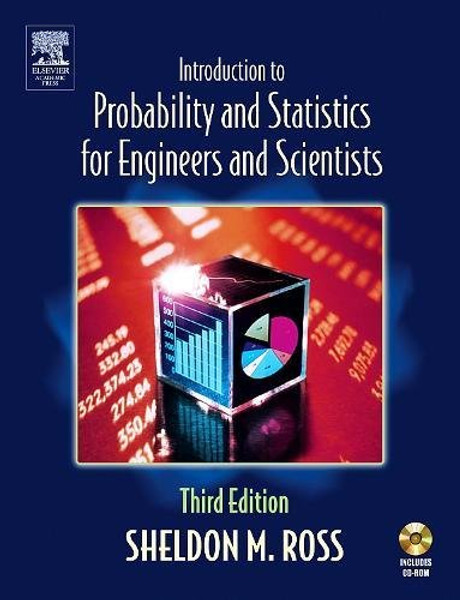 Introduction to Probability and Statistics for Engineers and Scientists, Third Edition