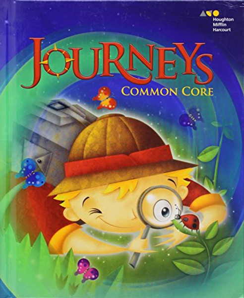 Journeys: Common Core Student Edition Volume 3 Grade 1 2014