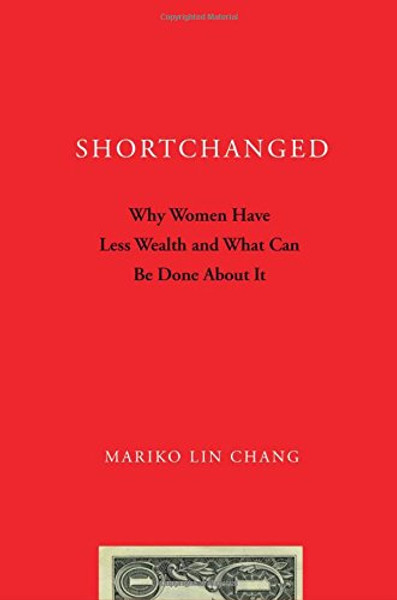 Shortchanged: Why Women Have Less Wealth and What Can Be Done About It