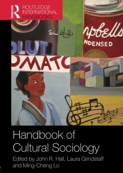 Handbook of Cultural Sociology (Routledge International Handbooks)