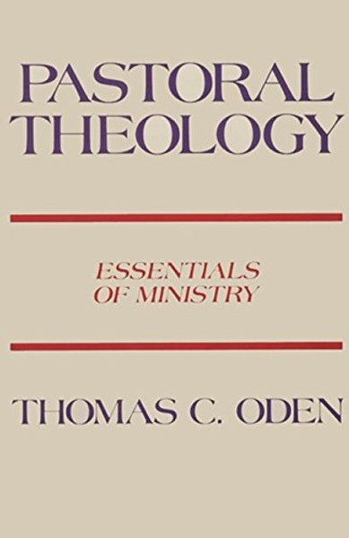 Pastoral Theology: Essentials of Ministry