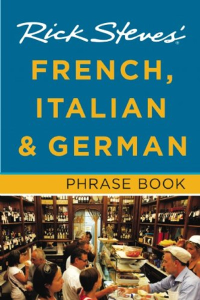 Rick Steves' French, Italian & German Phrase Book