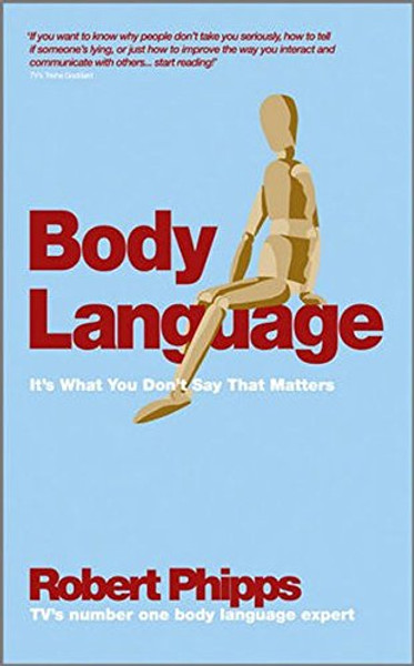 Body Language: It's What You Don't Say That Matters