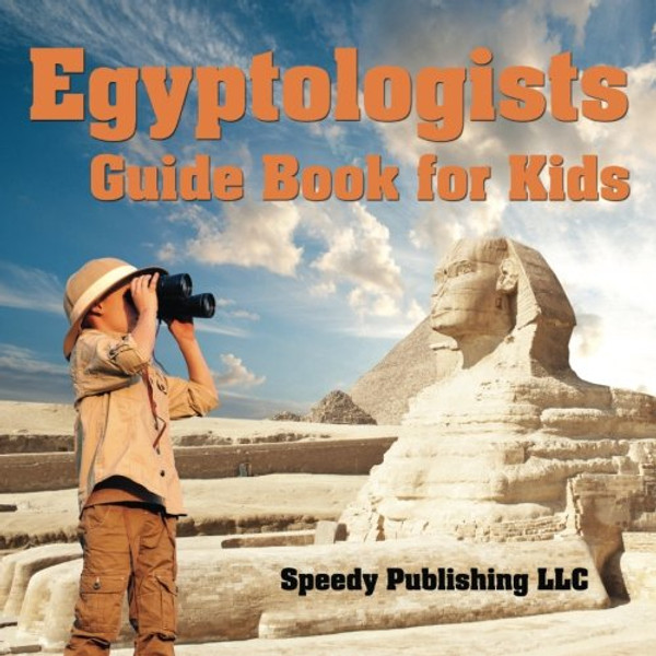 Egyptologists Guide Book For Kids