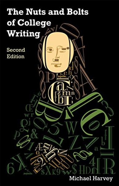 The Nuts and Bolts of College Writing (Hackett Student Handbooks)