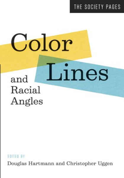 Color Lines and Racial Angles (The Society Pages)