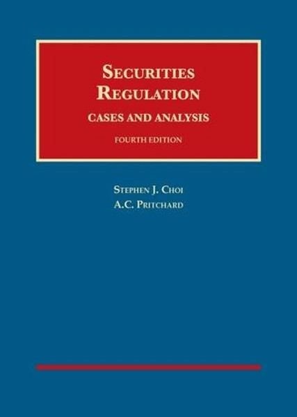 Securities Regulation, Cases and Analysis (University Casebook Series)
