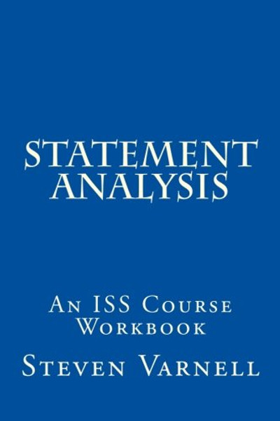 Statement Analysis: An ISS Course Workbook