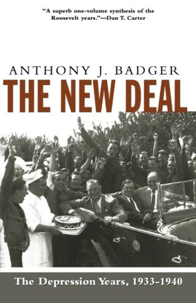 The New Deal: The Depression Years, 1933-1940