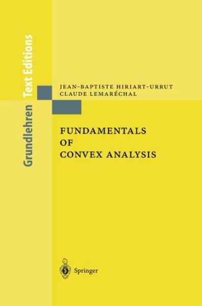 Fundamentals of Convex Analysis (Grundlehren Text Editions)