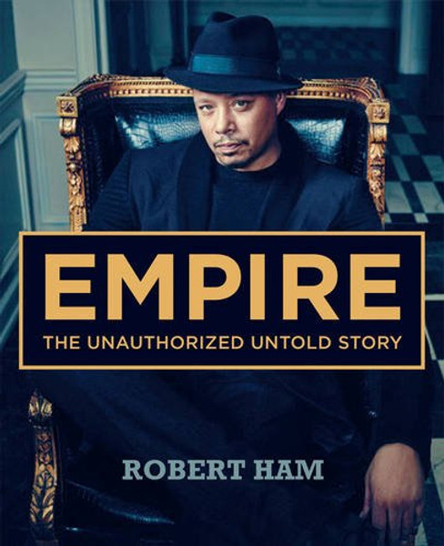 Empire: The Unauthorized Untold Story