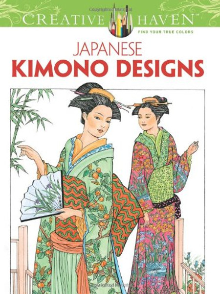 Creative Haven Japanese Kimono Designs Coloring Book (Adult Coloring)