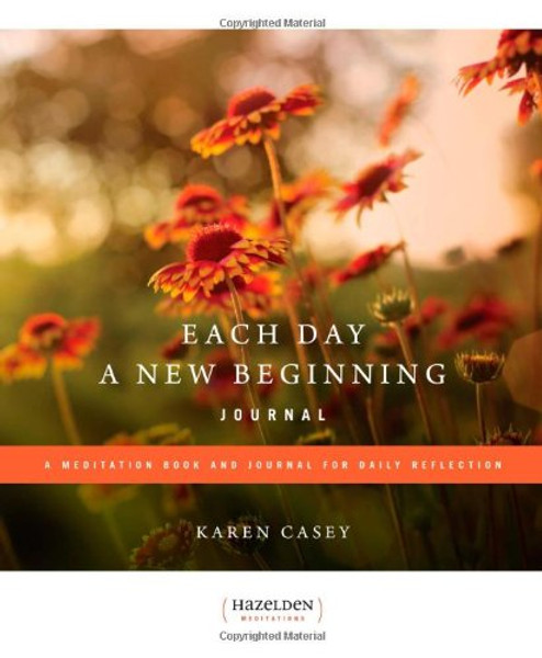 Each Day a New Beginning Journal: A Meditation Book and Journal for Daily Reflection (Hazelden Meditations)