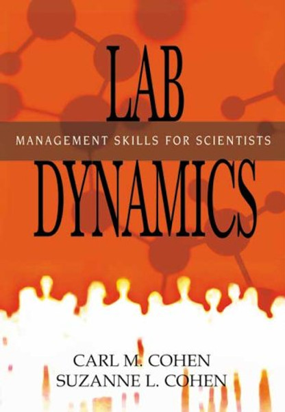 Lab Dynamics: Management Skills for Scientists