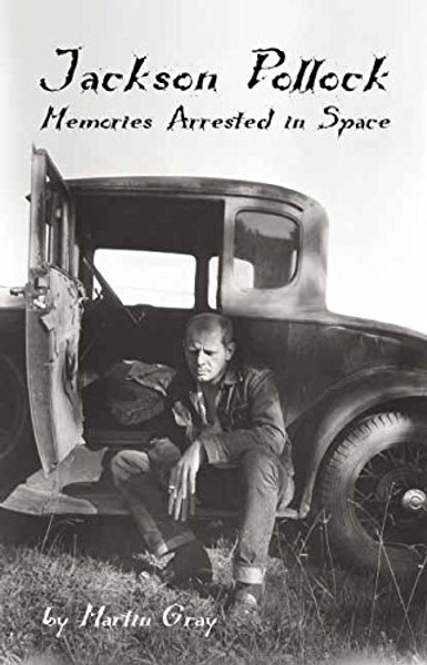 Jackson Pollock: Memories Arrested in Space