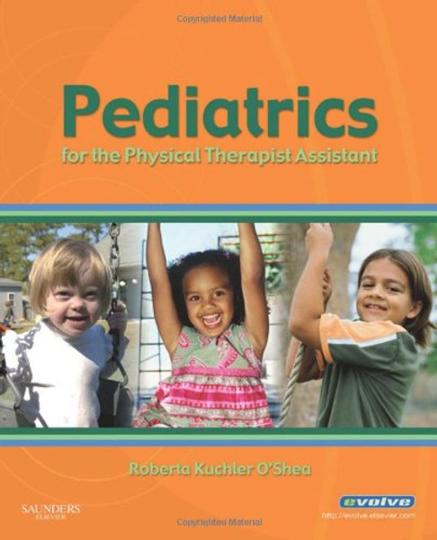 Pediatrics for the Physical Therapist Assistant, 1e