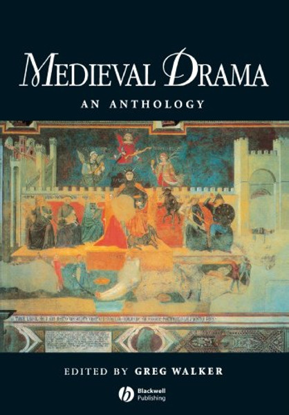 Medieval Drama: An Anthology