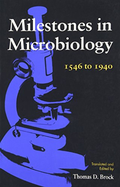 Milestones in Microbiology: 1546 to 1940