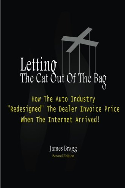 Letting The Cat Out Of The Bag: How The Auto Industry Redesigned The Dealer Invoice Price When The Internet Arrived