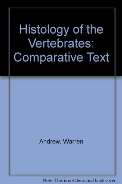 Histology of the Vertebrates: Comparative Text