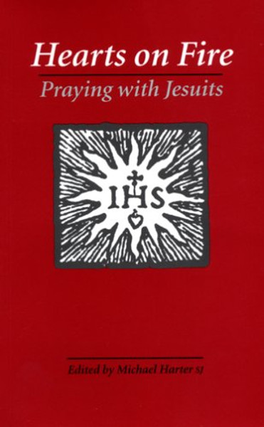 Hearts on Fire: Praying With Jesuits