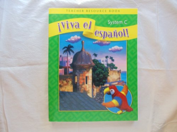 Viva El Espanol System C - Teacher Resource Book
