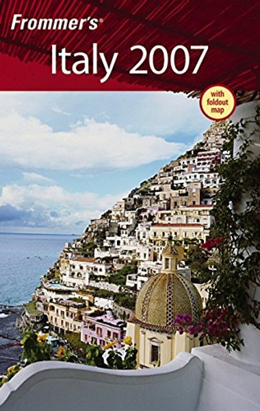 Frommer's Italy 2007 (Frommer's Complete Guides)